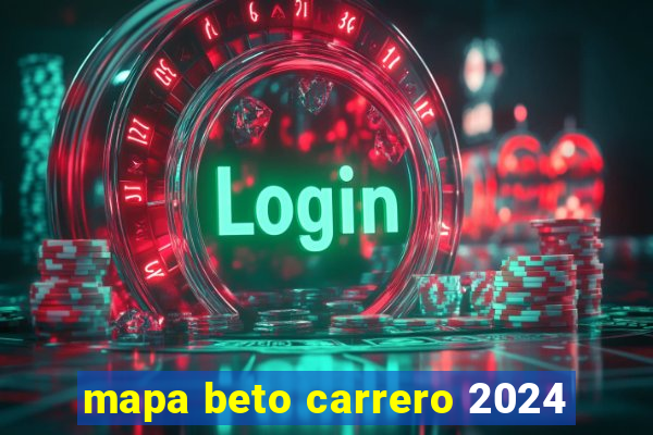 mapa beto carrero 2024